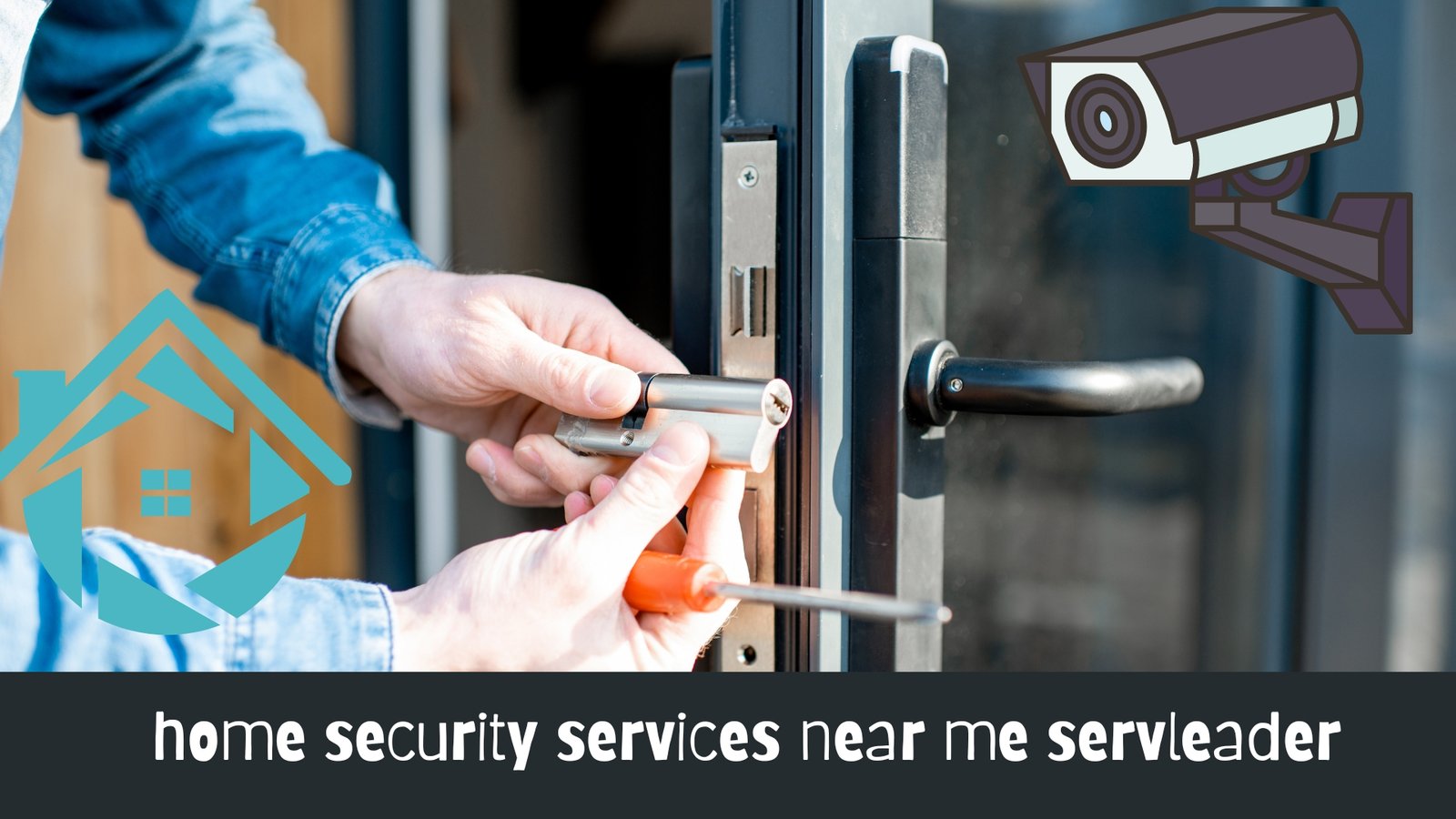 home security services near me servleader