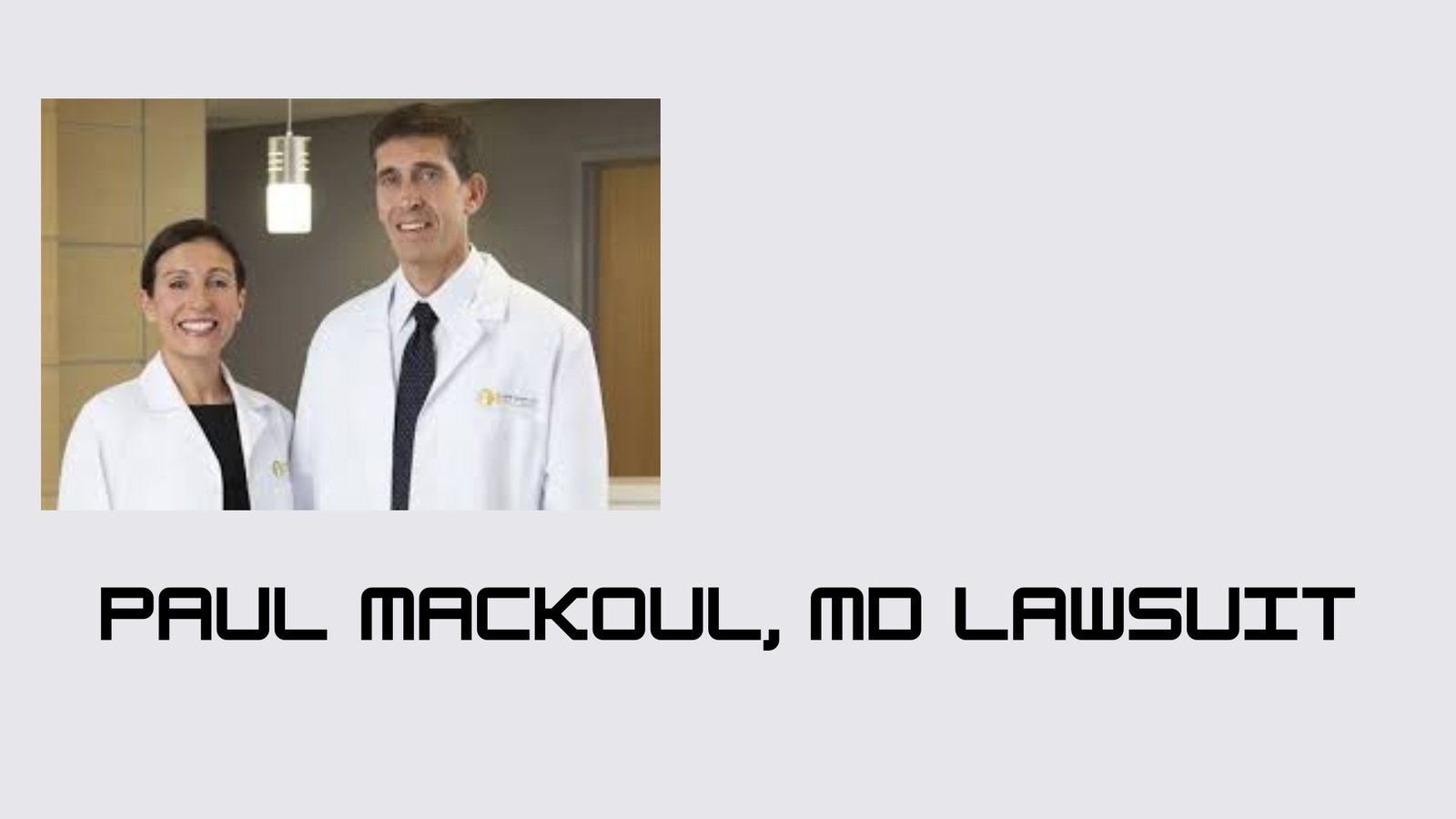 paul mackoul, md lawsuit